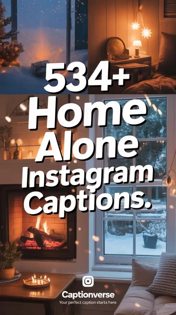 Home Alone Instagram Captions