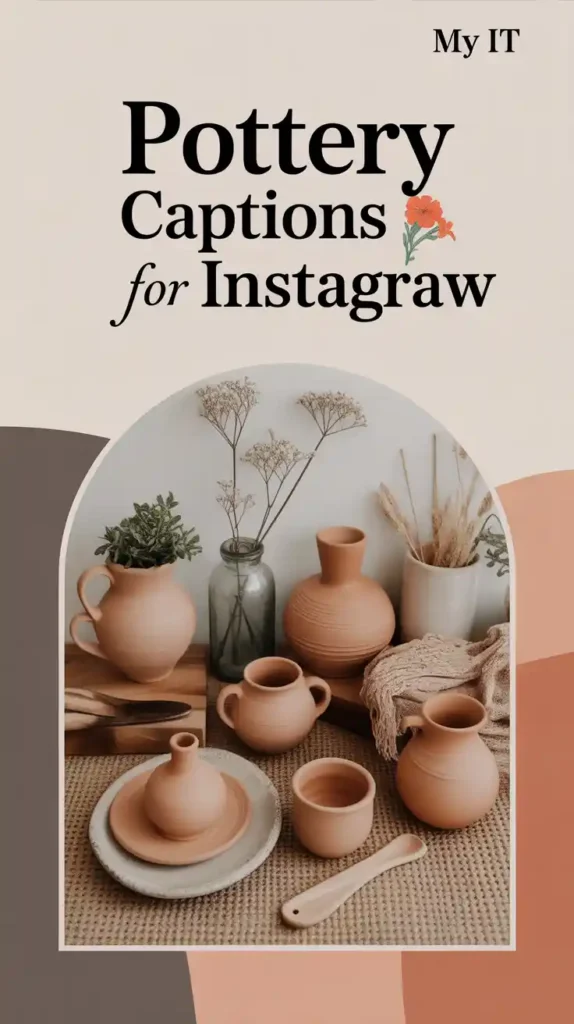Pottery Captions For Instagram
