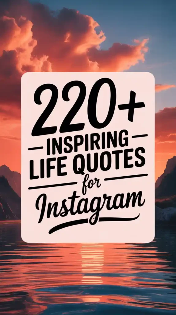 Inspiring Life Quotes For Instagram