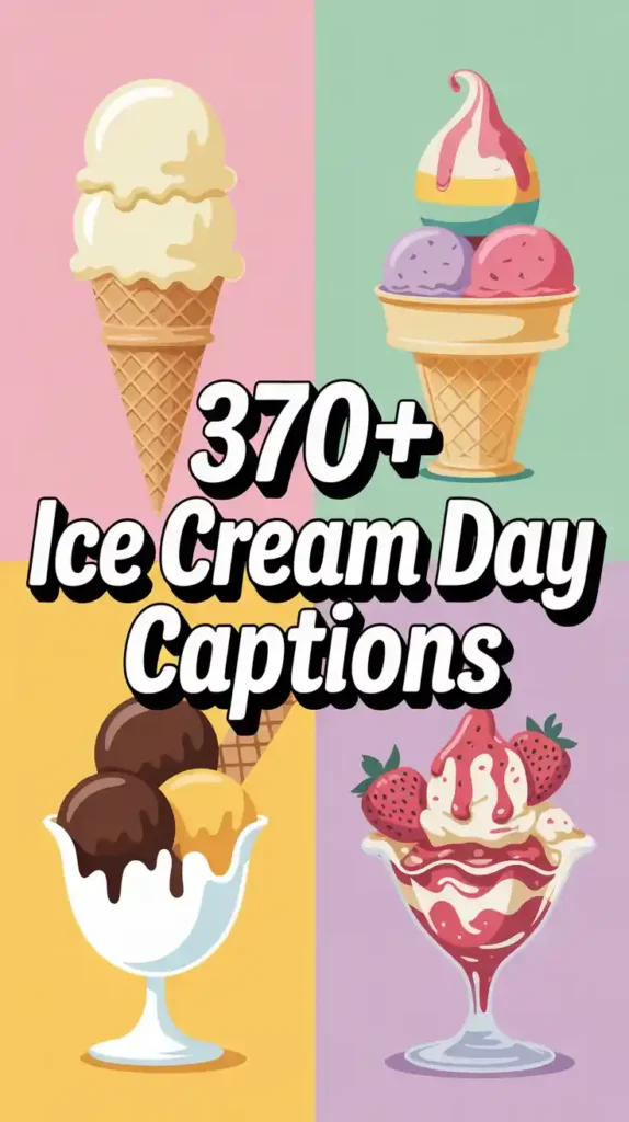  Ice Cream Day Captions 
